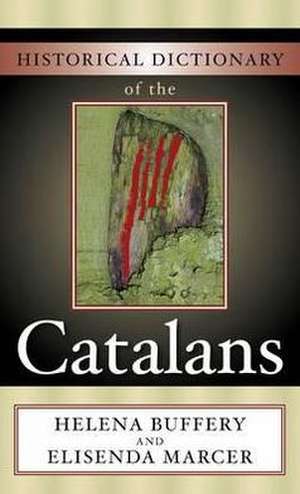 Historical Dictionary of the Catalans de Helena Buffery