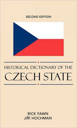 Historical Dictionary of the Czech State de Rick Fawn