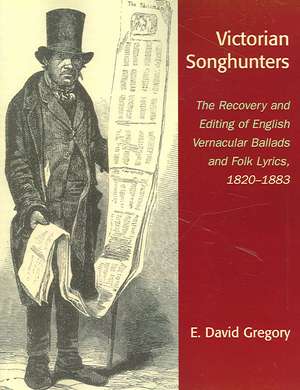 Victorian Songhunters de E. David Gregory