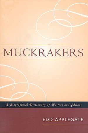 Muckrakers de Edd C. Applegate