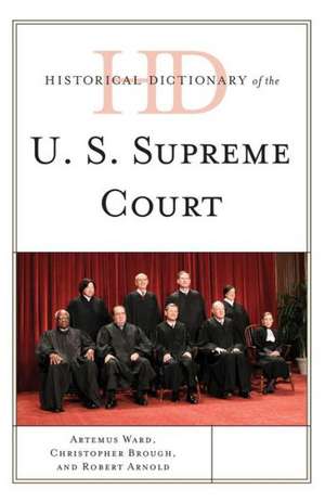 Historical Dictionary of the U.S. Supreme Court de Artemus Ward