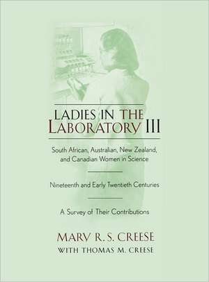 Ladies in the Laboratory III de Mary R.S. Creese