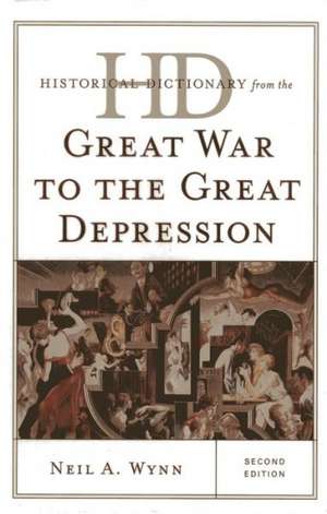 Historical Dictionary from the Great War to the Great Depression de Neil A. Wynn