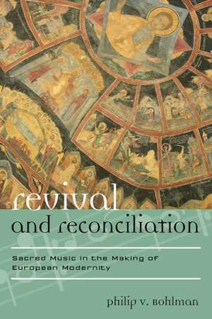 Revival and Reconciliation de Philip V. Bohlman