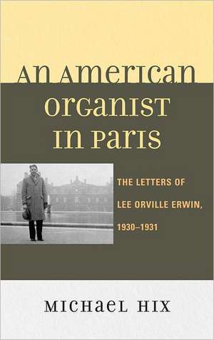 An American Organist in Paris de Michael Hix