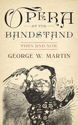 Opera at the Bandstand de George W. Martin