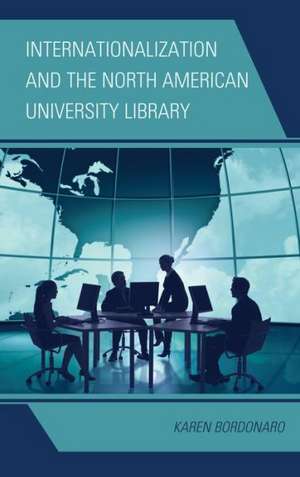 Internationalization and the North American University Library de Karen Bordonaro