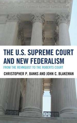 U.S. Supreme Court and New Federalism de Christopher P. Banks