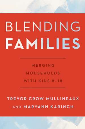 Blending Families de Trevor Crow Mullineaux