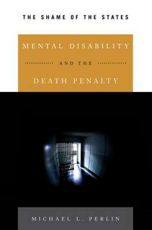 Mental Disability and the Death Penalty de Michael L. Perlin