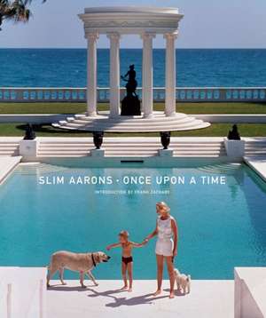 Slim Aarons: Once Upon a Time de Frank Zachary