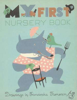 My First Nursery Book de Franciszka Themerson