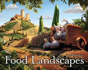 Carl Warner's Food Landscapes de Carl Warner