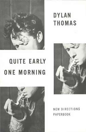 Quite Early One Morning – Stories de D. Thomas