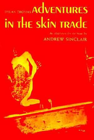 Adventures in the Skin Trade – Play de A. Sinclair