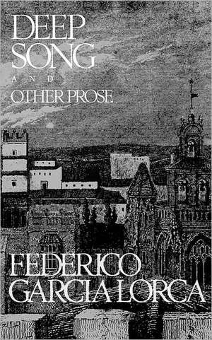 Deep Song and Other Prose de Federico Garcia Lorca