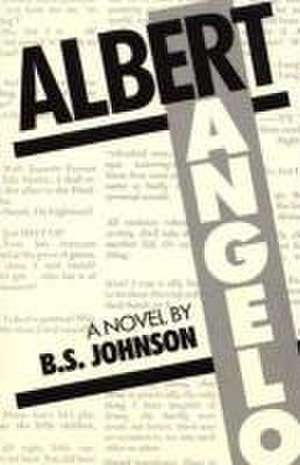 Albert Angelo – A Novel de B.s. Johnson