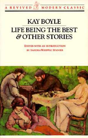 Life Being the Best & Other Stories de K. Boyle