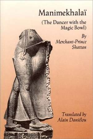 Manimekhalai – The Dancer with the Magic Bowl (Paper) de Merchant–prince Shattan