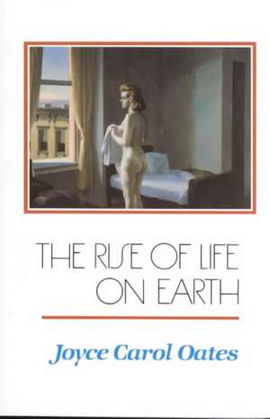 The Rise of Life on Earth (Paper) de Joyce Oates