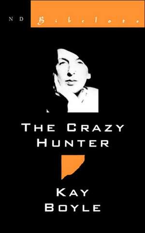 Crazy Hunter de Kay Boyle