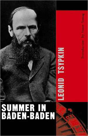 Summer in Baden–Baden – A Novel de Leonid Tsypkin