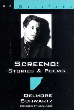 Screeno: Stories & Poems de Delmore Schwartz