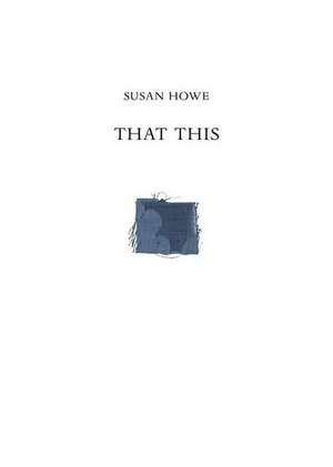 That This de Susan Howe