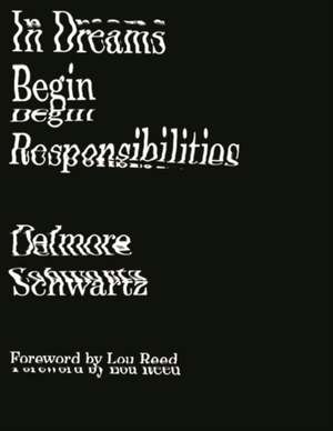 In Dreams Begin Responsibilities and Other Stories 2e de Delmore Schwartz