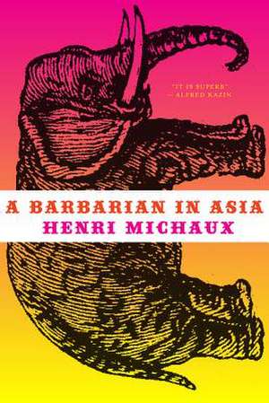 A Barbarian in Asia de Henri Michaux