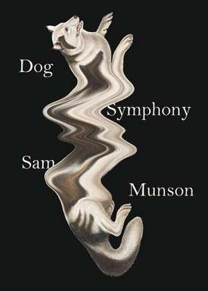 Dog Symphony de Sam Munson