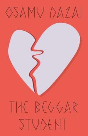 The Beggar Student de Osamu Dazai