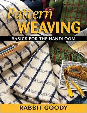 Pattern Weaving: Basics for the Handloom de Rabbit Goody