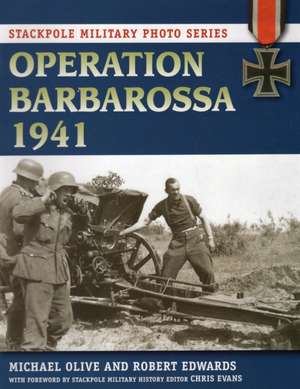 Operation Barbarossa 1941 de Michael Olive