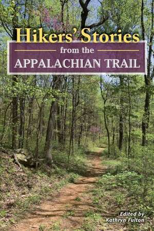 Hikers' Stories from the Appalachian Trail