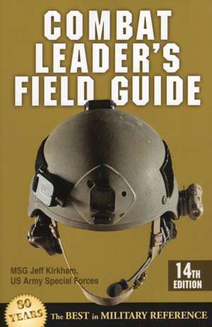 Combat Leader's Field Guide de Jeff Kirkham