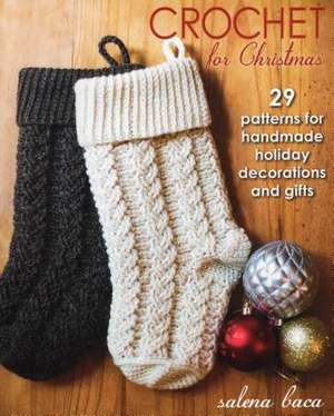 Crochet for Christmas de Salena Baca