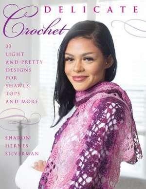 DELICATE CROCHET de Sharon Hernes Silverman