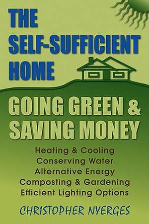 Self-Sufficient Home de Christopher Nyerges