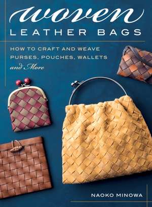 Woven Leather Bags de Naoko Minowa