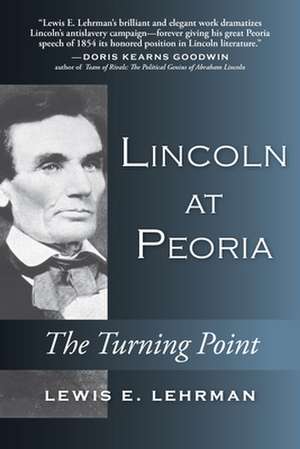 Lincoln at Peoria de Lewis Lehrman