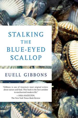 STALKING THE BLUE EYED SCALLOPPB de Euell Gibbons