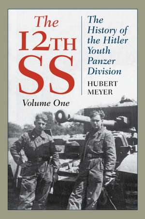 12TH SS THE HISTORY OF THE HIPB de Hubert Meyer