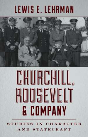 Churchill, Roosevelt & Company de Lewis Lehrman