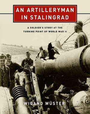 Artilleryman in Stalingrad de Wigand Wuster