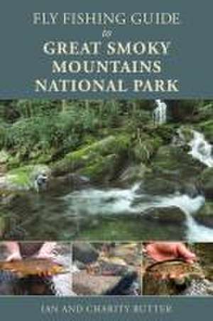 Fly Fishing Guide to Great Smoky Mountains National Park de Ian Rutter