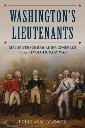 Washington's Lieutenants de Douglas M Branson