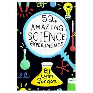 52 Amazing Science Experiments Cards de Lynn Gordon