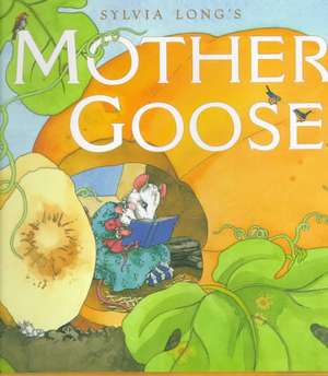 Mother Goose: Great Meals for the Perfect Glass of Wine de SYLVIA LONG