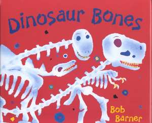 Dinosaur Bones: Travel de Bob Barner